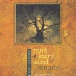 Knižní tip – Muž, který sázel stromy