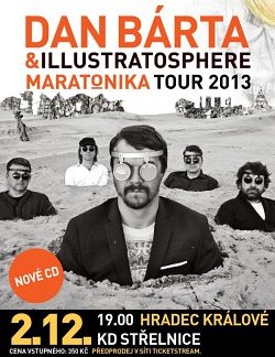 Dan Bárta a Illustratospere jede MARATONIKA tour 2013