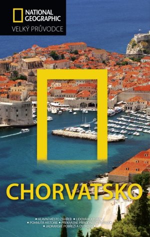 Knižní tip: Chorvatsko - Velký průvodce National Geographic