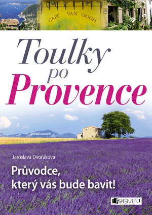 Toulky po Provence - kraj provoněný levandulí
