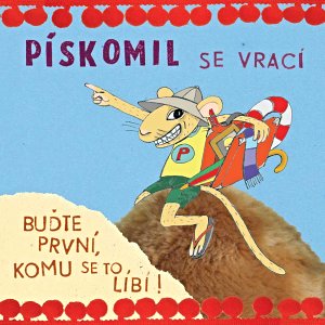 Kapela Pískomil se vrací vydává zbrusu nové album