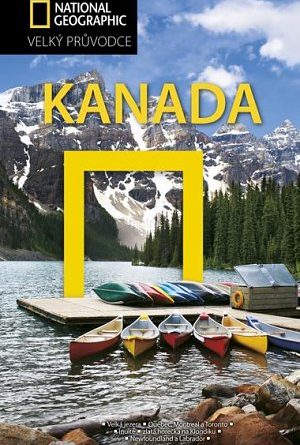 Knižní tip: Kanada - Velký průvodce National Geographic