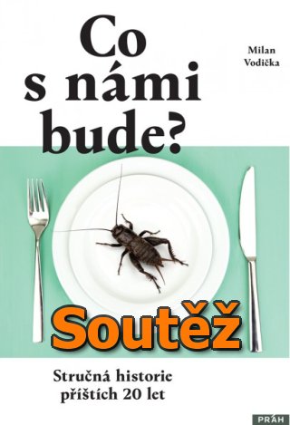 SOUTĚŽ o knihy - Co s námi bude