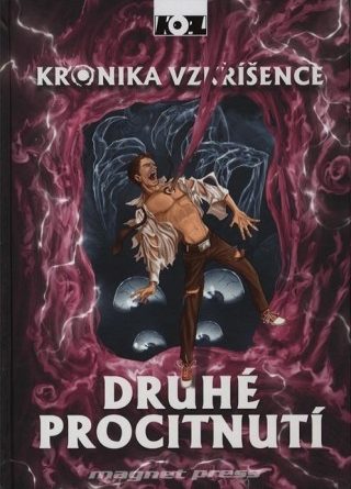 Kronika vzkříšence – Druhé procitnutí