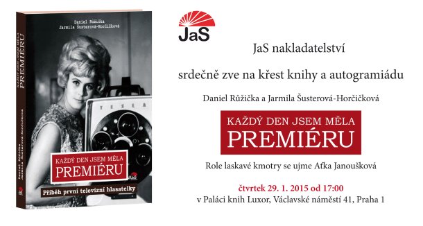 Každý den jsem měla premiéru