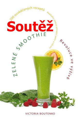 SOUTĚŽ o knihu Zelené smoothie - revoluce ve výživě