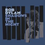 Hudební novinky: Bob Dylan – Shadows In The Night