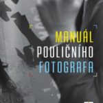 Knižní tip pro fotografy – Manuál pouličního fotografa