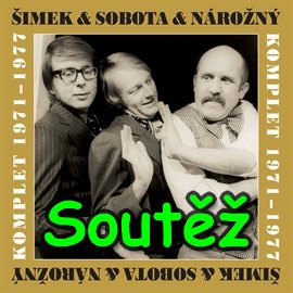 SOUTĚŽ o mluvené slovo Šimek a Nárožný a Sobota - Komplet 1971-1977
