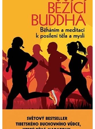 Běžící Buddha - běháním a meditací k posílení těla a mysli