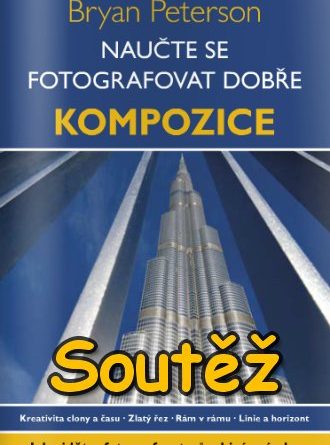 SOUTĚŽ o knihu Naučte se fotografovat dobře - KOMPOZICE