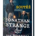 SOUTĚŽ o knižní román Jonathan Strange a pan Norrell