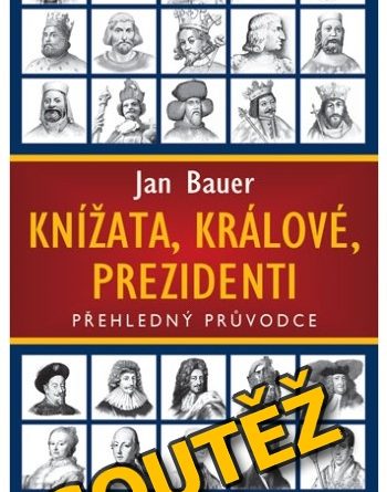 SOUTĚŽ o knihu Knížata, králové, prezidenti