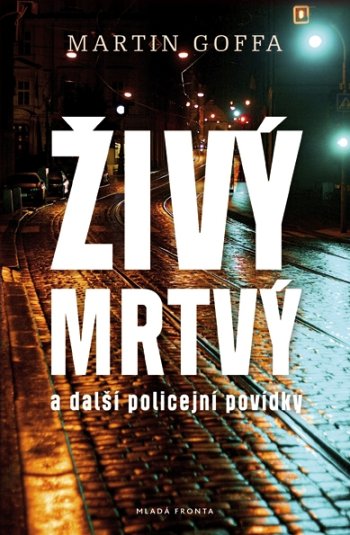 Živý mrtvý a další policejní povídky