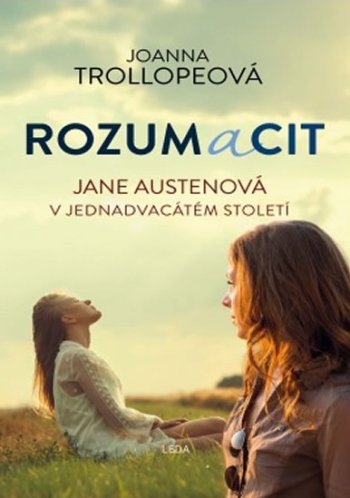 Rozum a cit - Joanna Trollope