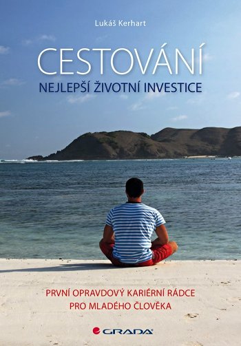 Lukáš Kerhart - Cestování – nejlepší životní investice