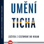 Umění ticha – Zážitek z cestování do nikam