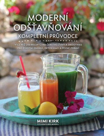 Moderní odšťavňování - kompletní průvodce