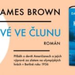 Knižní tip: DANIEL JAMES BROWN – HRDINOVÉ VE ČLUNU