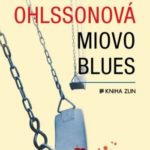 Miovo blues – novinka “Stiega Larssona v sukni”