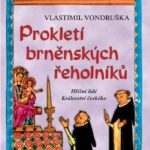 Knižní tip: Vlastimil Vondruška – Prokletí brněnských řeholníků