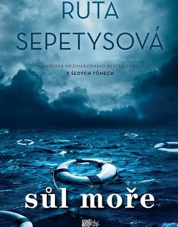 Ruta Sepetys - Sůl moře