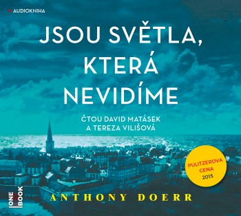 Anthony Doerr - Jsou světla, která nevidíme