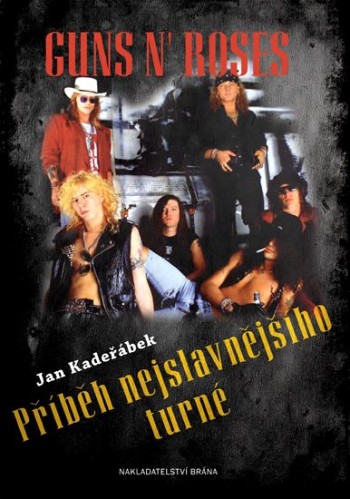 Guns N' Roses - Příběh nejslavnějšího turné