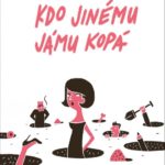 Knižní tip: KDO JINÉMU JÁMU KOPÁ (recenze knihy)