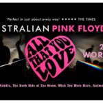 The Australian Pink Floyd Show – ALL THAT YOU LOVE