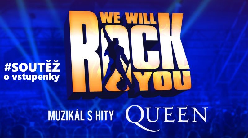 Soutěž o vstupenky na muzikál We will rock you