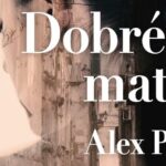 Dobré matky – Příběh, který mě zasáhl až do morku kostí